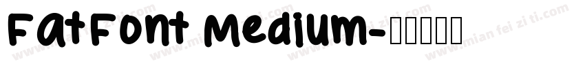 FatFont Medium字体转换